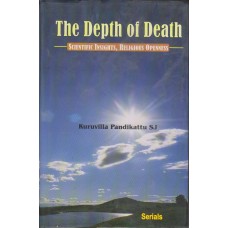 The Depth of Death: ( Sciemtific Insights, Religious Openness)